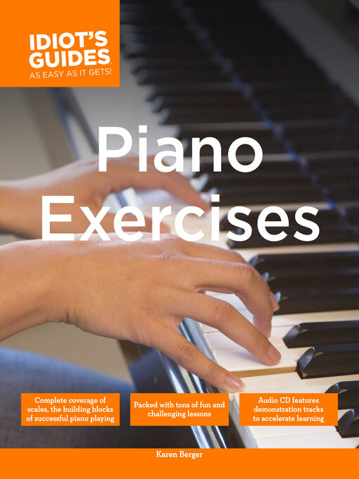 Title details for The Complete Idiot's Guide to Piano Exercises by Karen Berger - Available